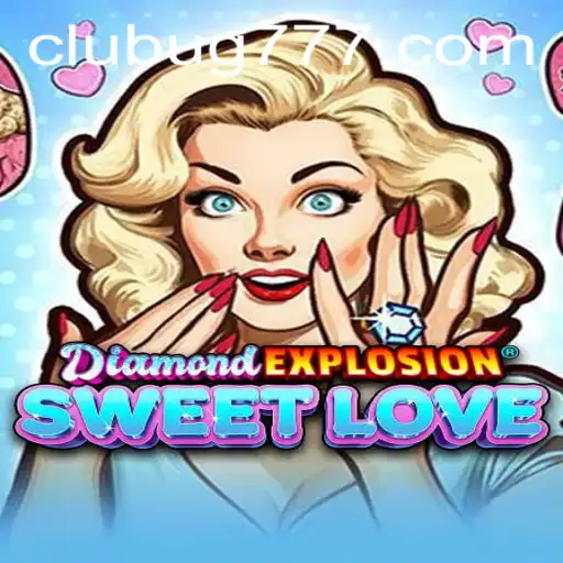 Unveiling DiamondExplosionSweetLove: A Thrilling Adventure