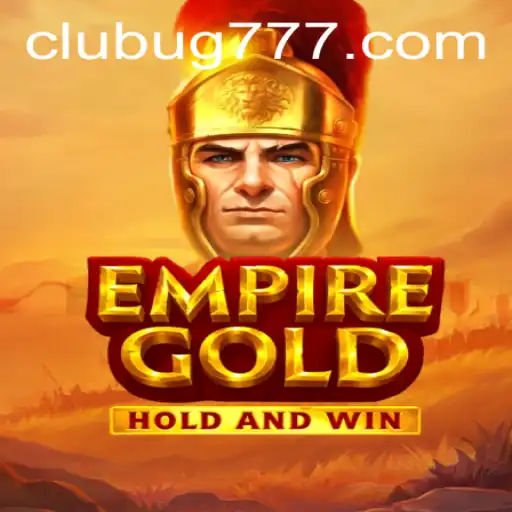 EmpireGold: Conquer Your Way to Glory with UG777